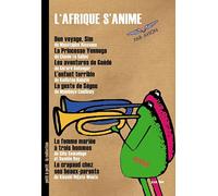 Africa Comes Alive ( Bon vayage, Sim / La Princesse Yennega / La geste de Segou / Le crapaud chez ses beaux-parents / L'enfant terrible / La femme mariee a trios homes / Les aventures de Guede / L'Afrique s'anime ) ( Bon Voyage, Sim / The P