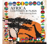 AFRICA COUNTRIES & FLAGS Kids Coloring Book (Coloring Through the Continents: Countries & Flags Around the World)