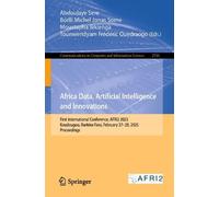 Africa Data, Artificial Intelligence and Innovations: First International Conference, AFRI2 2025, Koudougou, Burkina Faso, February 27-28, 2025, ... in Computer and Information Science, 2536)