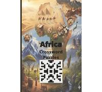 Africa: Dive into the Wonders of the World with this Crossword Book for Educators, Travelers, Adults, and Enthusiasts of all Ages.