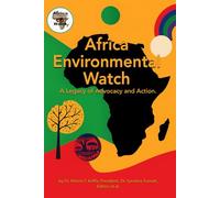 Africa Environmental Watch: A Legacy of Advocacy and Action