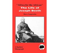 Africa for the African: The Life of Joseph Booth: 6 (Progress in Neural Processing)