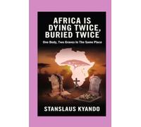 AFRICA IS DYING TWICE, BURIED TWICE: One body, Two Graves In The Place