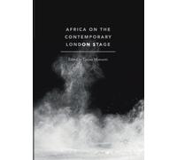 Africa on the Contemporary London Stage