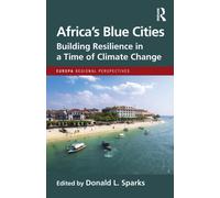 Africa’s Blue Cities: Building Resilience in a Time of Climate Change (Europa Regional Perspectives)