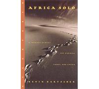 Africa Solo: A Journey Across the Sahara, Sahel and Congo