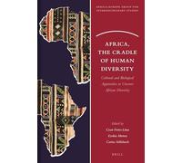 Africa, the Cradle of Human Diversity: Cultural and Biological Approaches to Uncover African Diversity: 26 (Africa-Europe Group for Interdisciplinary Studies, 26)