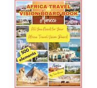 AFRICA Travel Vision Board Clip Art Book: 500 Images & Words about African Countries, Plan your Trips to Africa with this Amazing Collection (Tina: Travel the World)