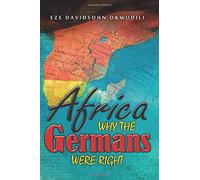 Africa, Why the Germans Were Right