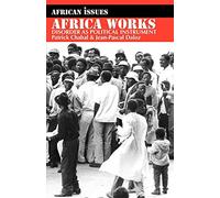 Africa Works: Disorder as Political Instrument (African Issues)