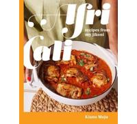AfriCali : Recipes from My Jikoni (A Cookbook)
