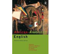African-American English: Structure, History and Use
