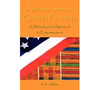 African-American Guide to Prosperity: A Metaphysical Approach to Empowerment
