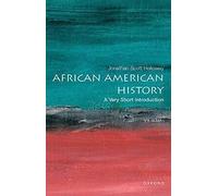 African American History: A Very Short Introduction: A Very Short Introduction (Very Short Introductions)