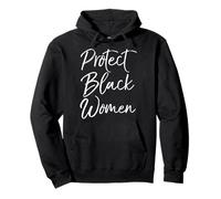 African-American Quote Equality Saying Protect Black Women Pullover Hoodie