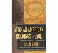 African American Readings of Paul: Reception, Resistance, and Transformation