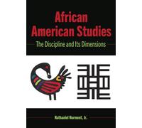 African American Studies : The Discipline and Its Dimensions