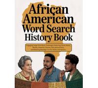 African American Word Search History Book: Engaging Large-Print Brain Challenges Featuring Classic Music, Movies, Powerful Themes, Educational Facts, and Relaxing Nostalgic Fun for Adults and Seniors