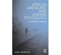 African Americans and Jungian Psychology: Leaving the Shadows