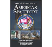 African Americans At America’s Spaceport