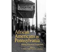 African Americans in Pennsylvania : Shifting Historical Perspectives