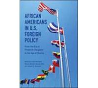 African Americans in U.S. Foreign Policy: From the Era of Frederick Douglass to the Age of Obama