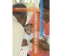AFRICAN AMERICANS: Where Do They “Go” From Here? The African American Heritage Foundation