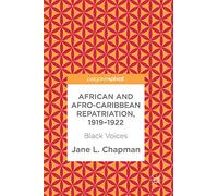 African and Afro-Caribbean Repatriation, 1919-1922: Black Voices