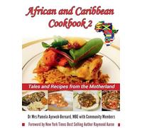 African and Caribbean Cookbook 2: Tales and Recipes from the Motherland