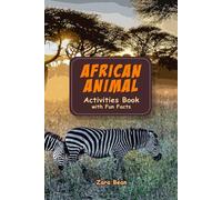 African Animal Activities Book with Fun Facts: African Safari Activity Book