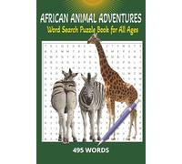 African Animal Adventures: Word Search Puzzle Book for All Ages: African Wildlife Word Search: Puzzles Featuring the Majestic Animals of Africa| Explore African Animals| Safari Word Hunt.