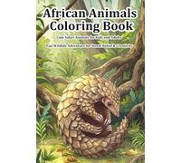 African Animals Coloring Book: Cute Safari Animals for Kids and Adults | Fun Wildlife Adventure for Stress Relief & Creativity
