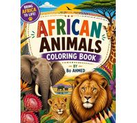 African Animals Coloring Book: Fun and Cute African Wildlife Coloring Pages for Children Ages 4-8 with Lions, Elephants, Giraffes, Zebras, Rhinos and More