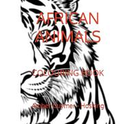 AFRICAN ANIMALS: COLOURING BOOK