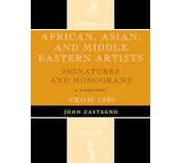 African, Asian and Middle Eastern Artists: Signatures and Monograms from 1800