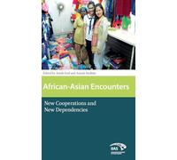 African-Asian Encounters: New Cooperations and New Dependencies (Global Asia)