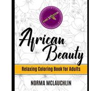 African Beauty Coloring Book: Relaxing Coloring Book for Adults