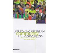 African-Caribbean Community Organisations: The Search for Individual and Group Identity