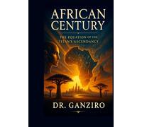 African Century: The Equation of The Titan's Ascendancy
