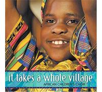 African Children's Choir - It takes a Whole Village