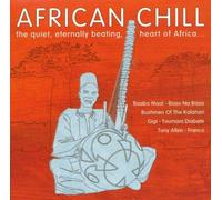 African Chill: The Quiet, Eternally Beating, Heart Of Africa by Various Artists (2002-05-06)