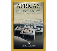 AFRICAN CHRISTIANITY : An African Story