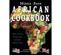 African Cookbook: Quick and Easy Recipes with Authentic African Flavour