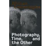 African Cosmologies: Photography, Time and the Other