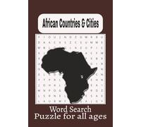 African Countries & Cities Word Search Puzzle Book: Fun & Educational Word Search Puzzles of African Countries and Cities - African Geography ... Adults, Seniors, Parents, Teachers, Trav