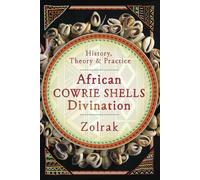 African Cowrie Shells Divination: History, Theory and Practice