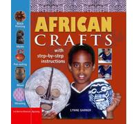 African Crafts: Fun Things to Make and Do from West Africa