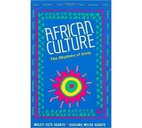 AFRICAN CULTURE : The Rhythms of Unity