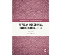 African-Decolonial Interculturalities (New Perspectives on Teaching Interculturality)