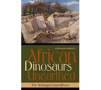 African Dinosaurs Unearthed: The Tendaguru Expeditions (Life of the Past)